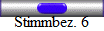 Stimmbez. 6