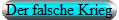 Der falsche Krieg